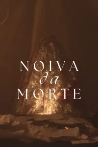 Poster to the movie "Noiva da Morte" #807833