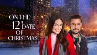 Backdrop to the movie "On the 12th Date of Christmas" #1117113