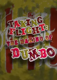 Poster to the movie "Taking Flight: The Making of Dumbo" #1156184