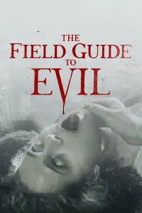 Poster to the movie "The Field Guide to Evil" #998599