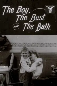 Poster to the movie "The Boy, the Bust and the Bath" #1212222