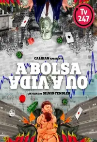 Poster to the movie "A Bolsa ou a Vida" #1137304