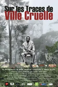 Sur les traces de Ville Cruelle