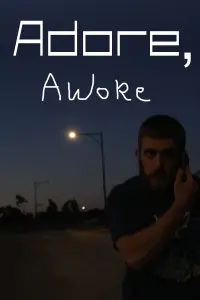Poster to the movie "Adore, Awoke" #834976