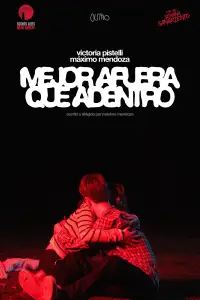 Poster to the movie "Mejor afuera que adentro" #1051702