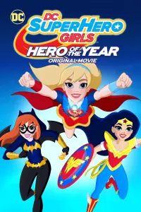 Poster to the movie "DC Super Hero Girls: Hero of the Year" #1155688