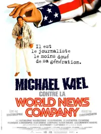 Poster to the movie "Michael Kael vs. the World News Company" #1134195