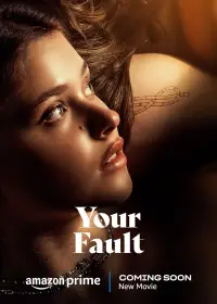 Poster to the movie "Your Fault" #559066