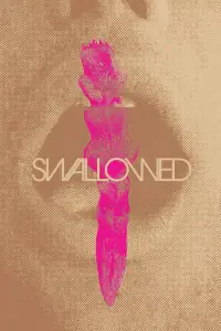 Poster to the movie "Swallowed" #1170168