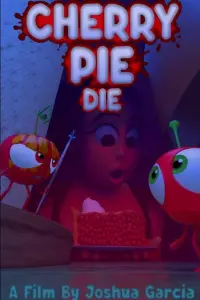 Poster to the movie "Cherry Pie, Die!" #621701