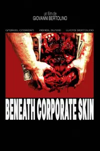 Poster to the movie "BENEATH CORPORATE SKIN" #753568