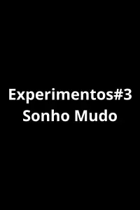 Experiments#3 - Silent Dream
