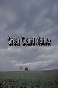Poster to the movie "Great Grand Mother" #743900