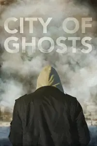 Poster to the movie "City of Ghosts" #1038893