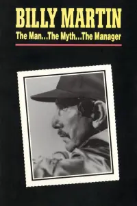 Poster to the movie "Billy Martin: The Man, the Myth, the Manager" #1128545