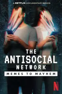 Poster to the movie "The Antisocial Network: Memes to Mayhem" #996166