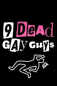 Poster to the movie "9 Dead Gay Guys" #1069544