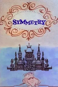 Poster to the movie "Symmetry" #1080404