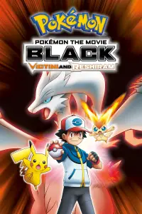 Poster to the movie "Pokémon the Movie: Black - Victini and Reshiram" #1040787