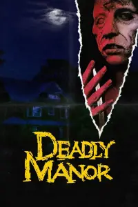 Poster to the movie "Deadly Manor" #1058369