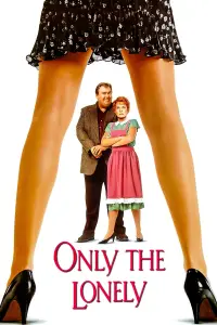 Poster to the movie "Only the Lonely" #1113428