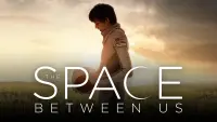 Backdrop to the movie "The Space Between Us" #107006