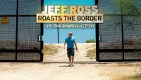 Backdrop to the movie "Jeff Ross Roasts the Border" #1204285