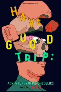 Poster to the movie "Have a Good Trip: Adventures in Psychedelics" #1145401