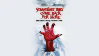 Backdrop to the movie "Sometimes They Come Back... for More" #1111796