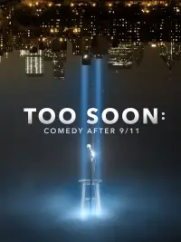 Poster to the movie "Too Soon: Comedy After 9/11" #1123565