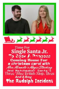 Poster to the movie "Time For Single Santa Jr. To Seek A Princess Coming Home For A Christmas Carol With Mrs. Miracle
