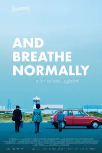 Poster to the movie "And Breathe Normally" #1066390