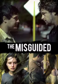 Poster to the movie "The Misguided" #771263