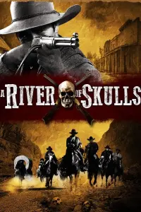 Poster to the movie "A River of Skulls" #797291