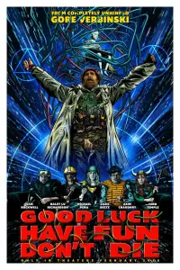 Poster to the movie "Good Luck, Have Fun, Don