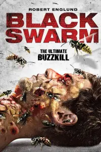 Poster to the movie "Black Swarm" #1082821