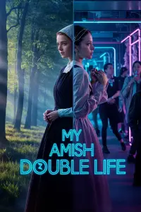 Poster to the movie "My Amish Double Life" #679105