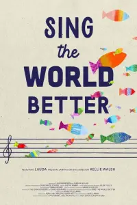 Poster to the movie "Sing the World Better" #569204