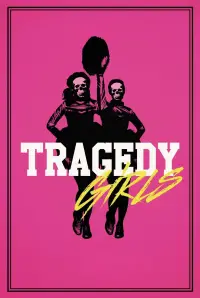 Poster to the movie "Tragedy Girls" #999242