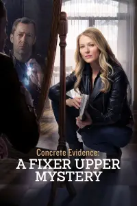Poster to the movie "Concrete Evidence: A Fixer Upper Mystery" #969473