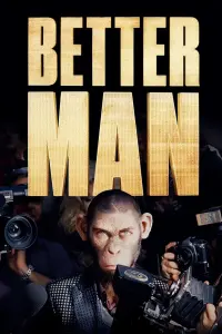 Poster to the movie "Better Man" #709585