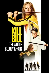 Poster to the movie "Kill Bill: The Whole Bloody Affair" #1053306