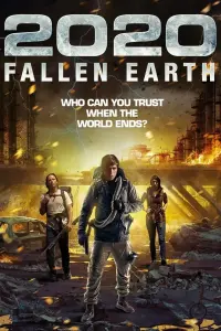 Poster to the movie "2020: Fallen Earth" #826738