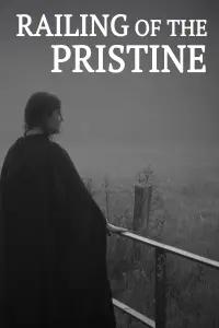 Poster to the movie "Railing of the Pristine" #480758