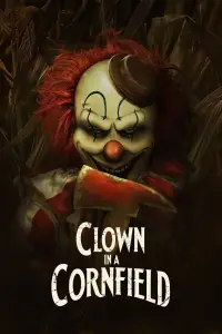 Poster to the movie "Clown in a Cornfield" #908733
