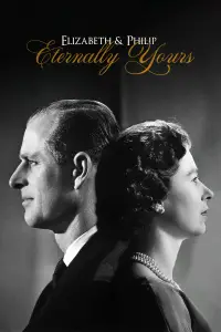 Poster to the movie "Elizabeth & Philip: Eternally Yours" #877799