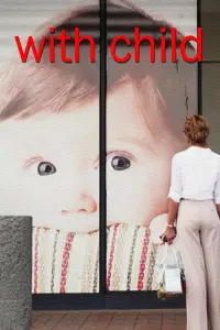 Poster to the movie "With Child" #735983