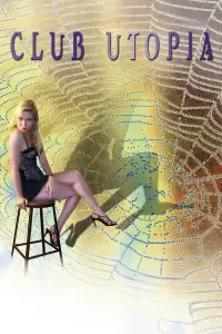 Poster to the movie "Club Utopia" #1100151