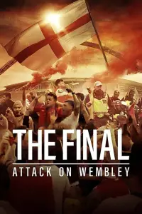 Poster to the movie "The Final: Attack on Wembley" #959880