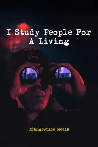 Poster to the movie "I Study People For A Living" #1007741